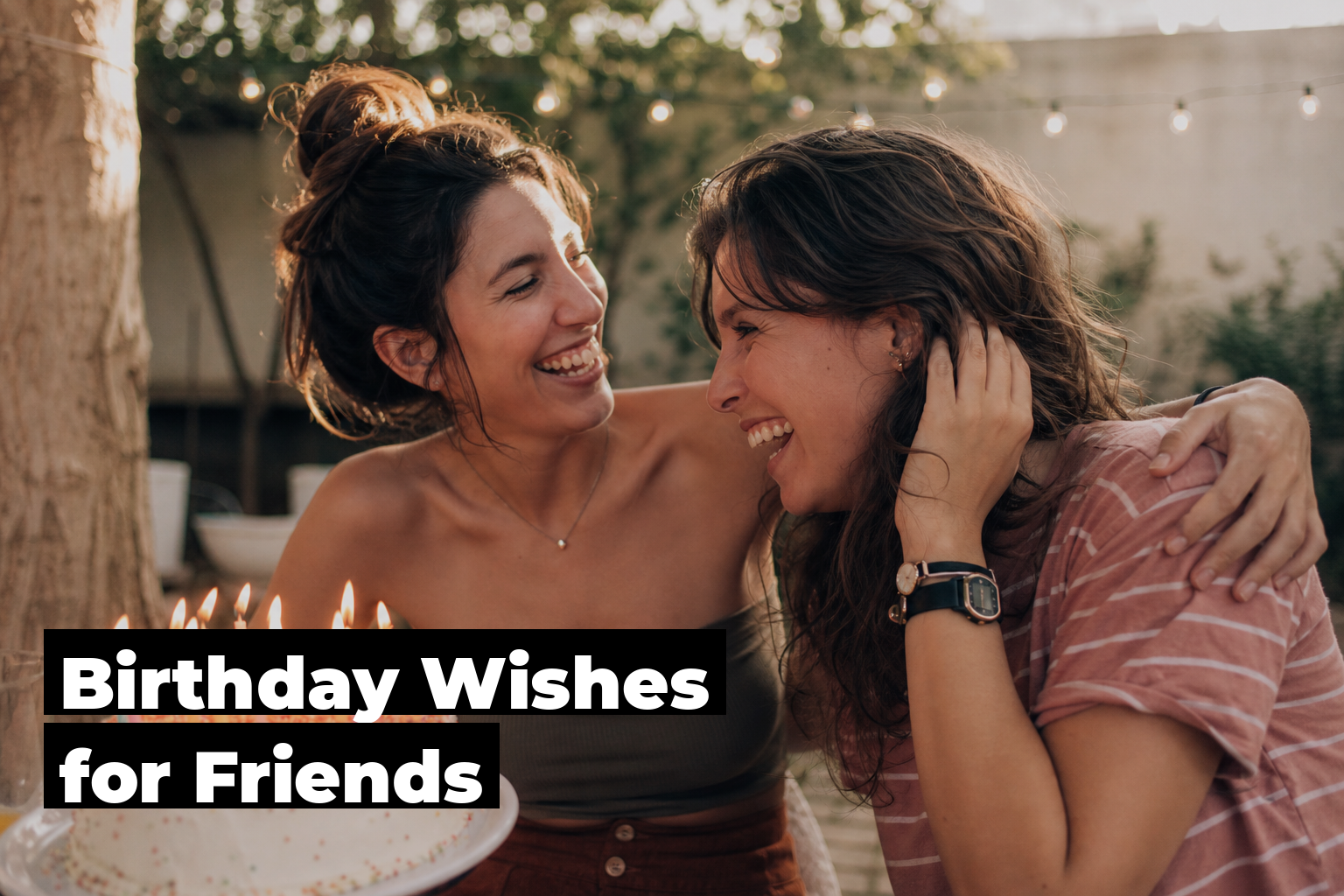 Birthday wishes for friends — two close friends celebrating a birthday together with genuine joy